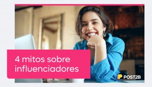 4 mitos sobre influenciadores